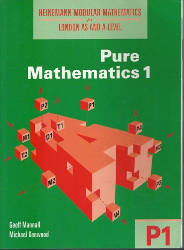 9780435518073: Heinemann Modular Mathematics for London AS and A Level. Pure Mathematics 1 (P1)