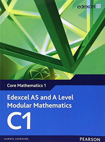 9780435519100: Edexcel AS and A Level Modular Mathematics Core Mathematics 1 C1