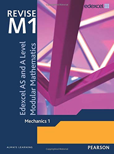 Imagen de archivo de Revise Edexcel AS and A Level Modular Mathematics Mechanics 1 a la venta por Better World Books Ltd