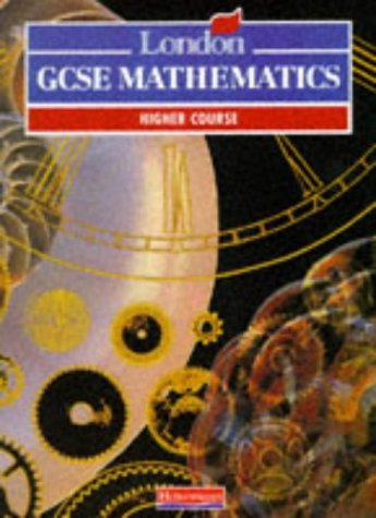 Imagen de archivo de London GCSE Mathematics: Higher Course: Higher Book a la venta por AwesomeBooks