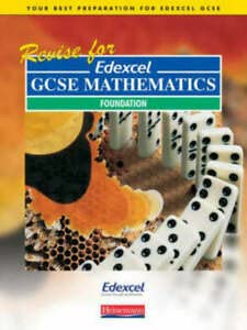 9780435532215: Revise for Edexcel GCSE Maths Foundation (Pre 2006 Edexcel GCSE Mathematics)