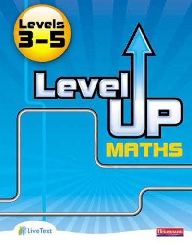 Imagen de archivo de Level Up Maths: Pupil Book (Level 3-5) (Level Up Maths) a la venta por AwesomeBooks
