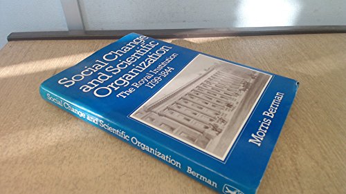 Imagen de archivo de Social Change and Scientific Organization: The Royal Institution 1799-1844. a la venta por G. & J. CHESTERS