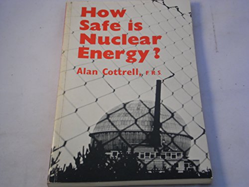 Beispielbild fr How Safe is Nuclear Energy? zum Verkauf von WorldofBooks