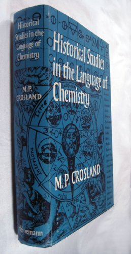 9780435542009: Historical Studies in the Language of Chemistry