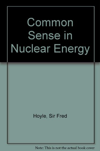 Beispielbild fr Common Sense in Nuclear Energy zum Verkauf von Kennys Bookshop and Art Galleries Ltd.
