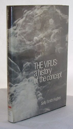 The Virus: a History of the Concept.