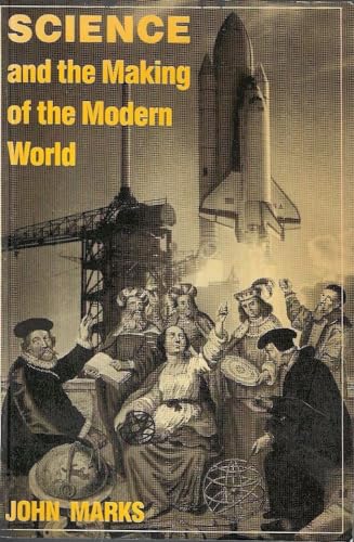 Stock image for SCIENCE AND THE MAKING OF THE MODERN WORLD for sale by Books of the Smoky Mountains