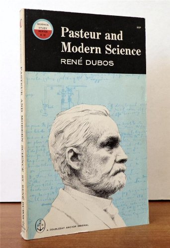 Pasteur and Modern Science (Science Study) (9780435550189) by Dubos, Rene