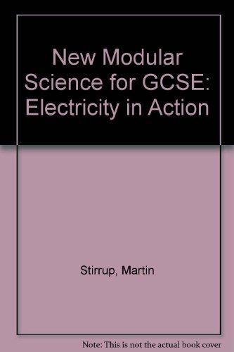 Modular Science for GCSE: Module Booklets Pack 9 - Electricity in Action (Modular Science for GCSE) (9780435570262) by Keith Hirst