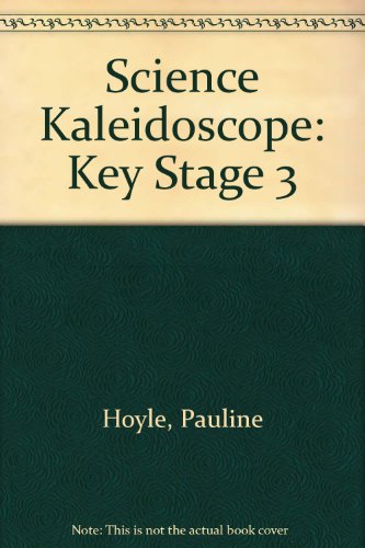 Beispielbild fr Science Kaleidoscope: Key Stage 3 zum Verkauf von AwesomeBooks