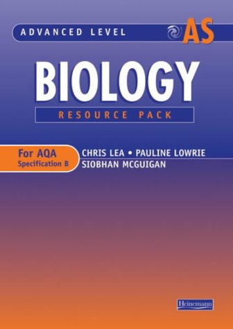 Advanced Level Biology for AQA: AS Level Resource Pack (Advanced Level Biology for AQA) (9780435580827) by Lea, Chris; Lowrie, Pauline; McGuigan, Siobhan