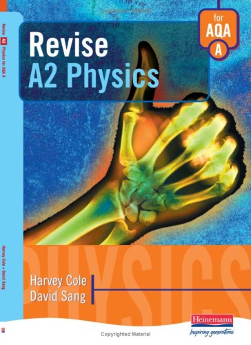 Revise A2 Physics for AQA A (9780435581992) by Cole