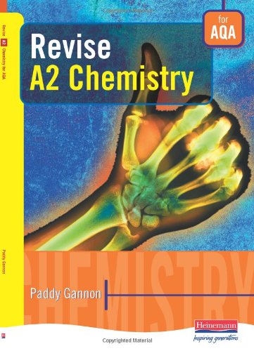 Revise A2 Chemistry for AQA