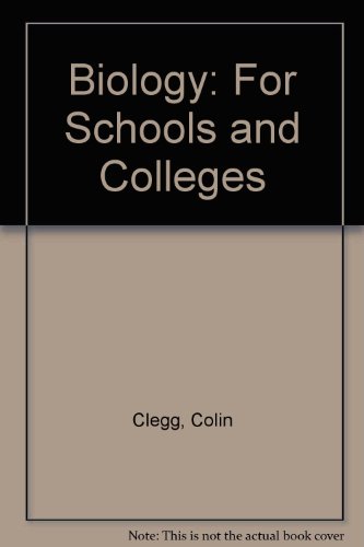 Biology for Schools and Colleges (9780435601720) by Clegg, C.