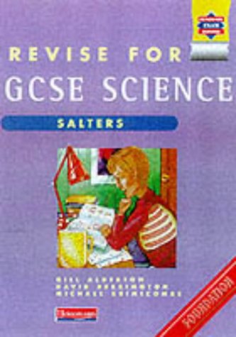Imagen de archivo de Revise for GCSE Science: Salters Foundation Book (Salters GCSE Science) a la venta por AwesomeBooks