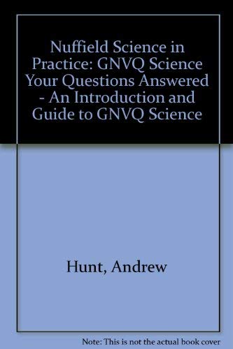 9780435632571: Nuffield Science in Practice: GNVQ Science: Your Questions Answered (Second Edition)