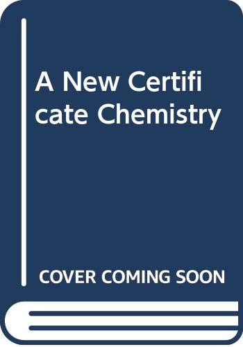 Beispielbild fr A New Certificate Chemistry zum Verkauf von WorldofBooks