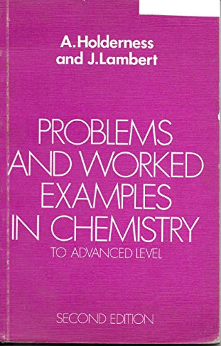 Problems and Worked Examples in Chemistry to Advanced Level (9780435654290) by Holderness, A.