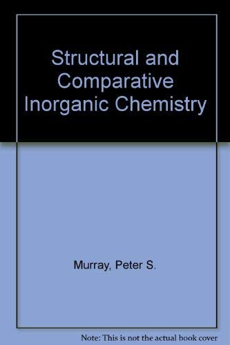 Beispielbild fr Structural and Comparative Inorganic Chemistry zum Verkauf von Cambridge Rare Books