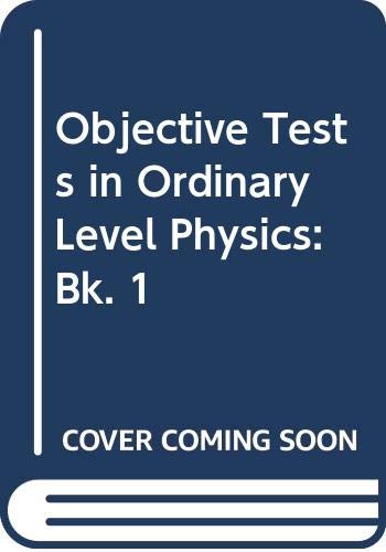 Objective Tests in Ordinary Level Physics: Bk. 1 (9780435670405) by Avery, J H; Ingram, A W K