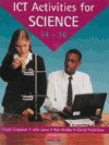 ICT Activities for Science 14-16 (9780435675066) by Chapman, Carol; Lewis, John; Musker, Rob; Nicholson, Daniel
