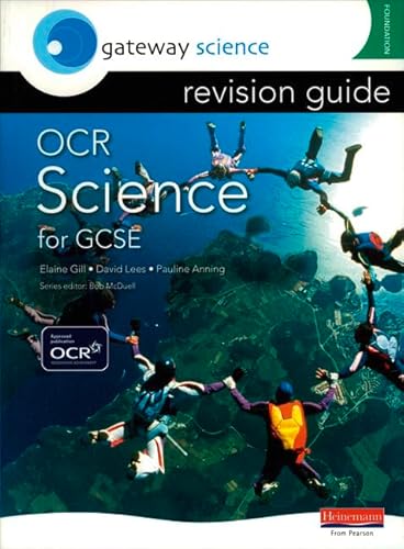 Gateway Science OCR Science for GCSE Revision Guide Foundation (Gateway Science) (9780435675455) by Pauline Anning; Elaine Gill; David Lees