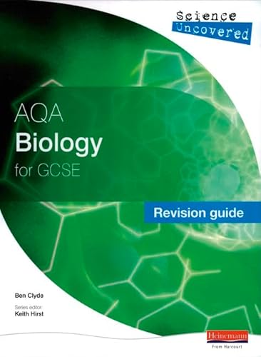 Stock image for Science Uncovered AQA Biology for GCSE Revision Guide (AQA GCSE Science Uncovered) for sale by AwesomeBooks