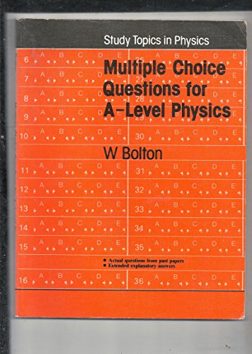 Multiple Choice Questions for A-Level Physics (9780435680565) by Bolton, W.