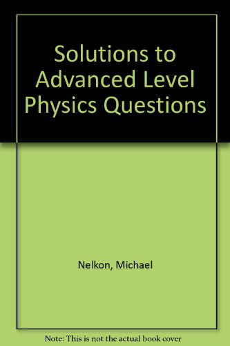 9780435686345: Solutions to Advanced Level Physics Questions