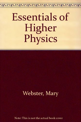 Stock image for Essentials of Higher Physics for sale by WorldofBooks