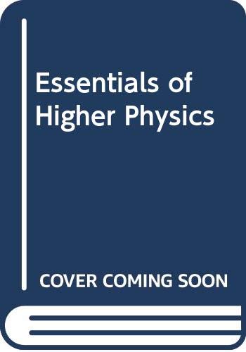 Beispielbild fr Essentials of Higher Physics zum Verkauf von WorldofBooks