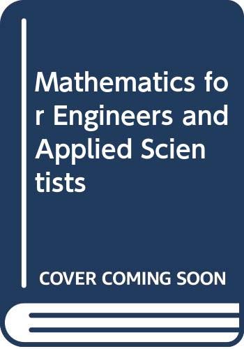 Beispielbild fr Mathematics for Engineers and Applied Scientists zum Verkauf von WorldofBooks