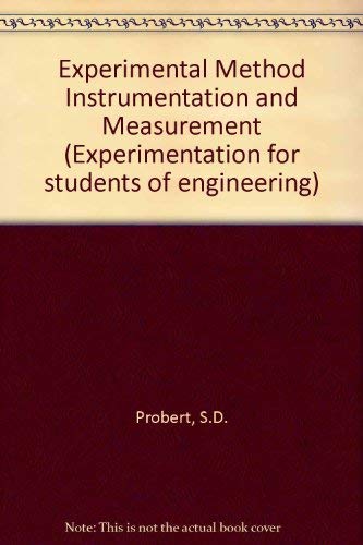 Stock image for Experimental Method Instrumentation and Measurement (Experimentation for Students of Engineering) (Volume 1) for sale by Anybook.com