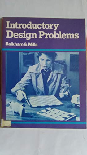 Introductory Design Problems (9780435758608) by Balkham, Keith; Mills, Richard