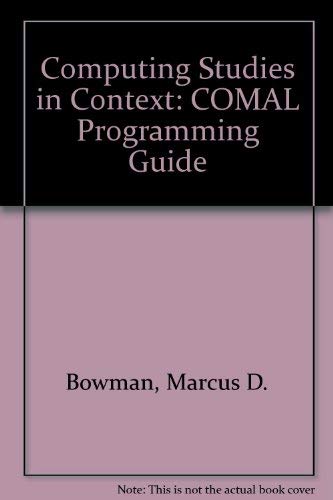 COMAL Programming Guide (Computing Studies in Context) (9780435770556) by Bowman, Marcus; Pople, Stephen