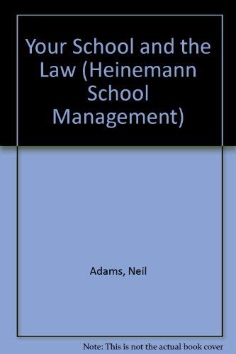 Imagen de archivo de Your School And The Law (Heinemann School Management) a la venta por WorldofBooks