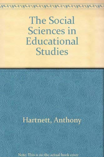 Stock image for The Social Sciences in Educational Studies: A selective guide to the literature. for sale by G. & J. CHESTERS