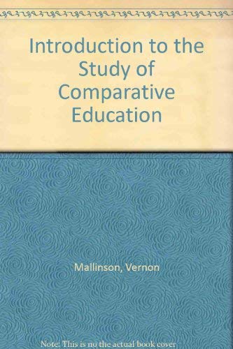 Stock image for Introduction to the Study of Comparative Education for sale by Better World Books