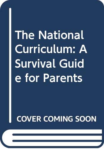 The National Curriculum: a Survival Guide for Parents (9780435806194) by Ruth Merttens