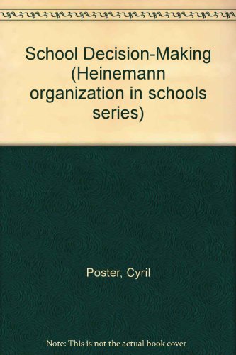 Beispielbild fr School Decision-making (Heinemann organization in schools series) zum Verkauf von WorldofBooks