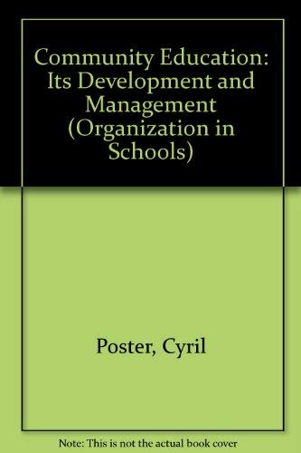Beispielbild fr Community Education: Its Development and Management (Organization in Schools S.) zum Verkauf von WorldofBooks