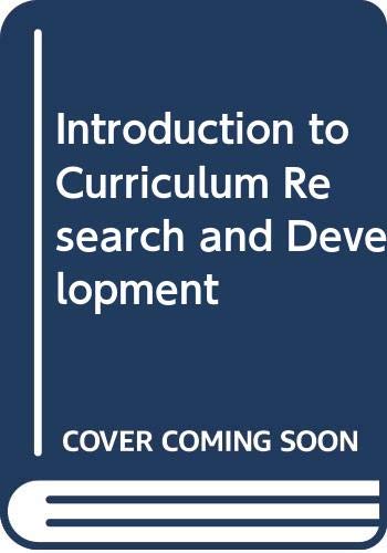 Beispielbild fr An Introduction to Curriculum Research and Development zum Verkauf von Better World Books