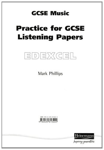 Practice for Edexcel GCSE Music Listening Paper 8pk (Practice for GCSE Music Listening Papers) (9780435813239) by Phillips, Mr Mark
