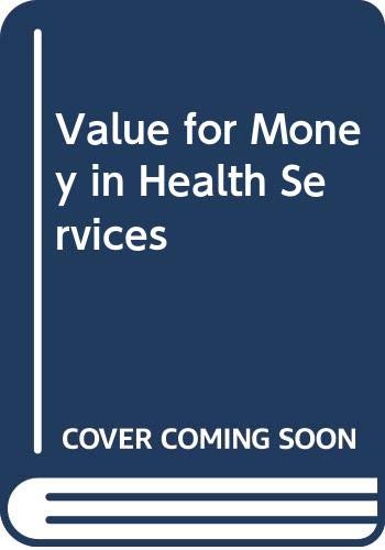 Beispielbild fr Value for Money in Health Services: A Comparative Study zum Verkauf von Anybook.com