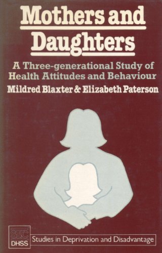 Beispielbild fr Mothers and Daughters : A Three-Dimensional Study of Health Attitudes and Behaviour zum Verkauf von Better World Books