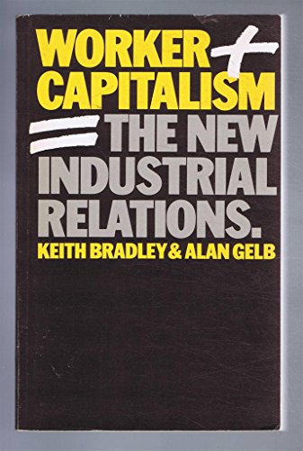 Beispielbild fr Worker Capitalism: The New Industrial Relations zum Verkauf von WorldofBooks