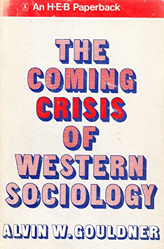 Imagen de archivo de Coming Crisis of Western Sociology a la venta por West With The Night