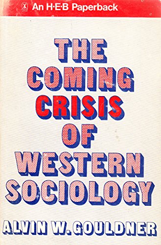 Stock image for Coming Crisis of Western Sociology for sale by West With The Night