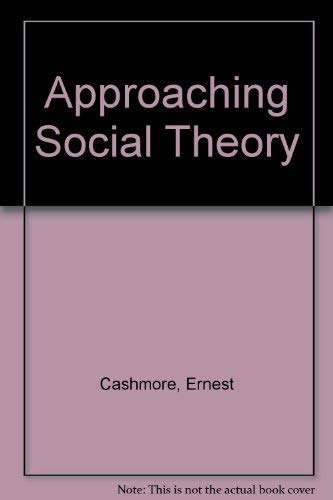 Beispielbild fr Approaching Social Theory zum Verkauf von Reuseabook